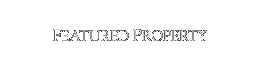 Featured Property
